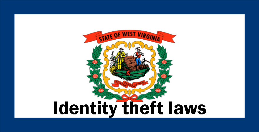 West Virginia identity theft laws