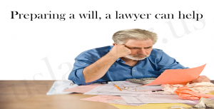 preparing a will, a lawyer can help