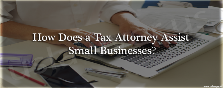 How Does a Tax Attorney Assist Small Businesses