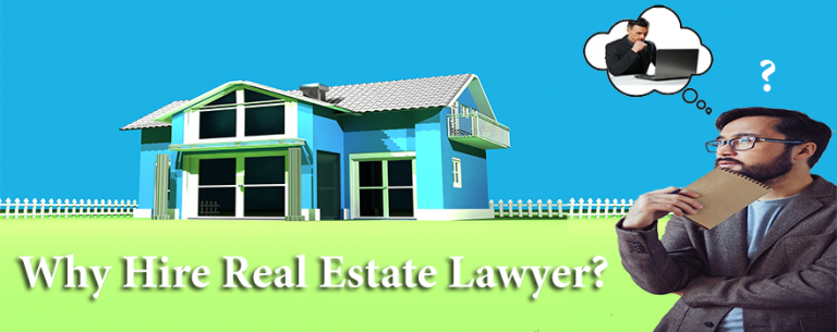 Why Hire Real Estate Lawyer?